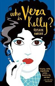 Tierney reviews Who Is Vera Kelly? by Rosalie Knecht