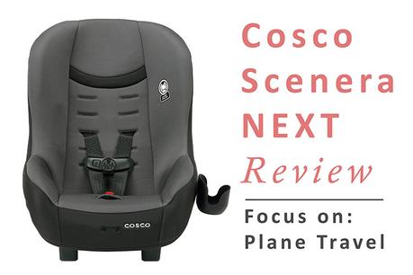 Cosco Scenera NEXT Review: A Look at this Car Seat for Plane Travel