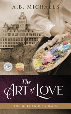 The Art of Love: The Golden City- Book One- by A.B. Michaels- Book Blast