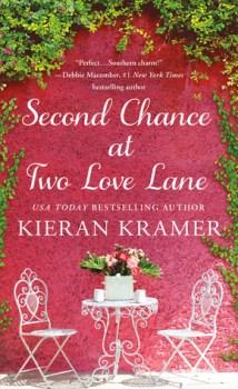 Second Chance At Two Love Lane by by Kieran Kramer