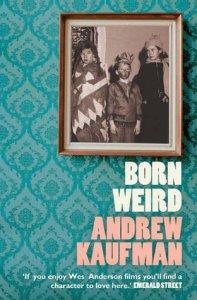 Born Weird – Andrew Kaufman