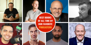 Best Books of All Time by Our Favorite Podcasters Best Books of All Time by Our Favorite Podcasters