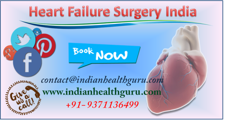 Low-Cost Heart Failure surgery India boosting the inflow of Heart Patients from several countries
