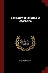 Finding Your Irish Argentine Roots – Irish Genealogy Resources