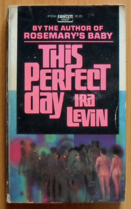 this perfect day, this perfect society?