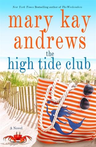 The High Tide Club by Mary Kay Andrews- Feature and Review