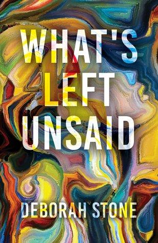 What's Left Unsaid by Deborah Stone- Feature and Guest Post