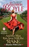 And the Miss Ran Away with the Rake (Rhymes With Love, #2)