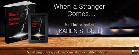 When a Stranger Comes... by Karen S. Bell