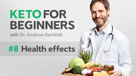 Keto video course, part 8: Health effects