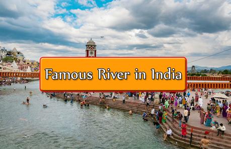 7 Most Popular River in India