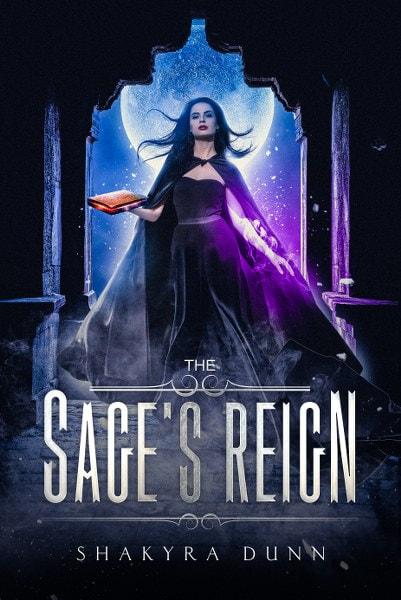 The Sage's Reign by Shakyra Dunn