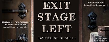 The Stage Chronicles: Exit Stage Left Book 2 by Catherine Russell