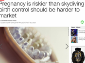 Pregnancy Riskier Than Skydiving Birth Control Should Harder Market