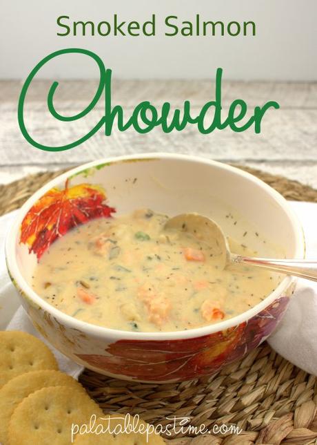 Smoked Salmon Chowder #FishFridayFoodies Smoked Salmon Chowder #FishFridayFoodies