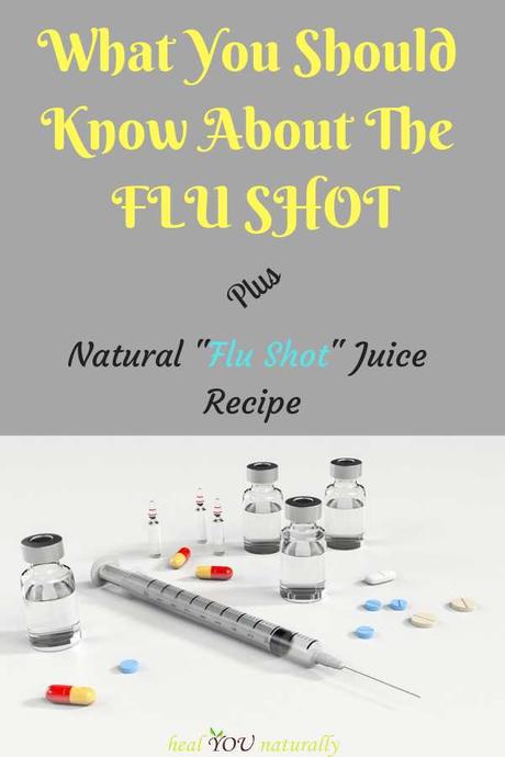 What You Should Know About The Flu Shot + (Natural Flu Shot Juice Recipe)