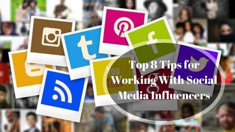 Top 8 Tips for Working With Social Media Influencers