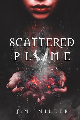 Scattered Plume (Fallen Flame Series #2) by J.M. Miller