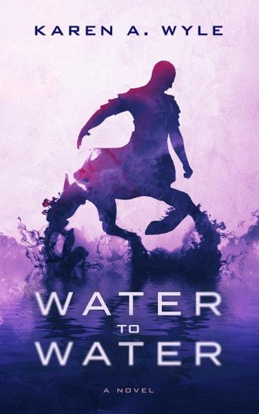 Water to Water by Karen A. Wyle