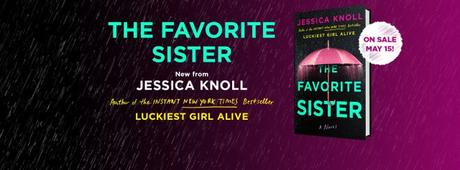 The Favorite Sister by Jessica Knoll