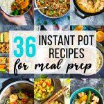 36+ Healthy Instant Pot Recipes For Meal Prep