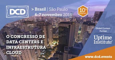 How DCD Brazil Highlights Evolutions & Trends Of Brazillian Data Center Market?