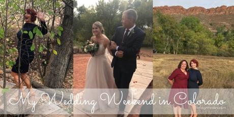 My Wedding Weekend in Colorado