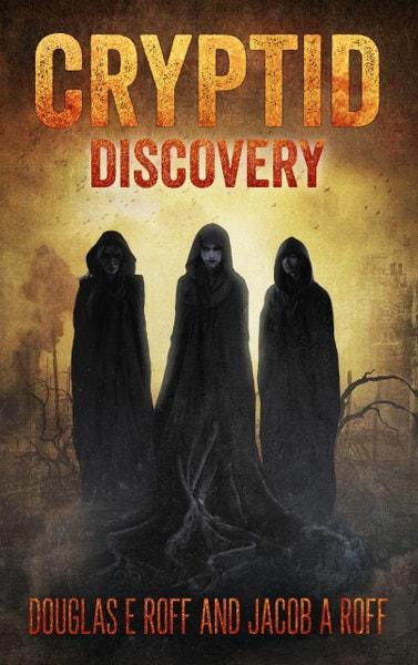 Cryptid Trilogy by Douglas E. Roff and Jacob A. Roff