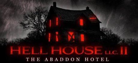 31 Days of Halloween: Hell House, LLC and Hell House, LLC II: The Abaddon Hotel