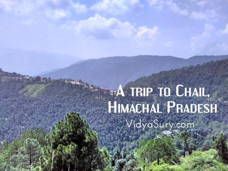 A trip to Chail, Himachal Pradesh