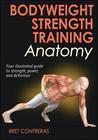 BOOK REVIEW: Bodyweight Strength Training Anatomy by Bret Contreras