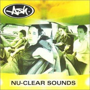 ALBUM: Ash - Nu-Clear Sounds (1998)