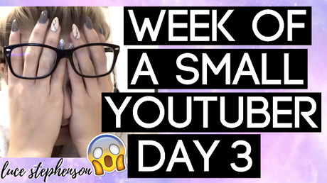 Life As A Small YouTuber #3
