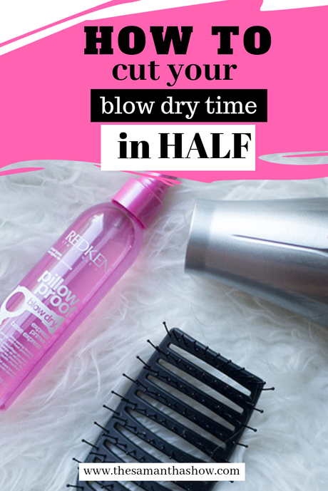 Cleveland blogger The Samantha Show shares her tips on how to cut your blow dry time in half. 