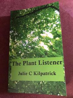 Book Review:  The Plant Listener by Julie Kilpatrick