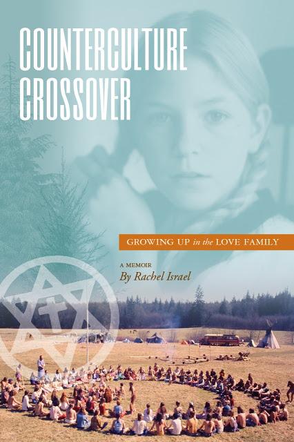 Hippie-Child, Cult Survivor Rachel Israel Releases 'Counterculture Crossover' - a Tell-All Untold Story of the Love Israel Family