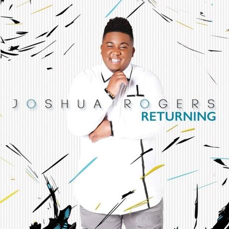 Joshua Rogers Releases New Album ‘Returning;’ Performs On Atlanta’s ‘iPraise Live’