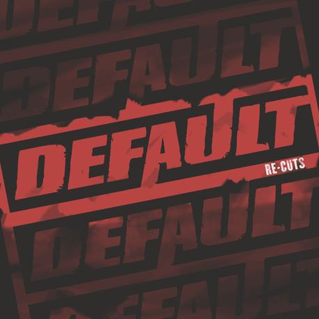 Re-Cuts, Default Returns with Re-Release of Classic Tracks