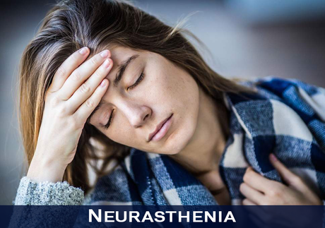 How to Treat Neurasthenia in Ayurveda ?