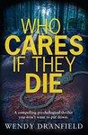 Who Cares If They Die
