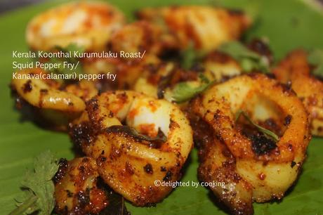 Kerala Koonthal Kurumulaku Roast/ Squid Pepper Fry/ Kanava(calamari) pepper fry