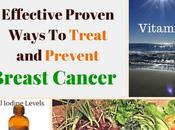 Proven Ways Prevent Treat Breast Cancer Effectively Naturally