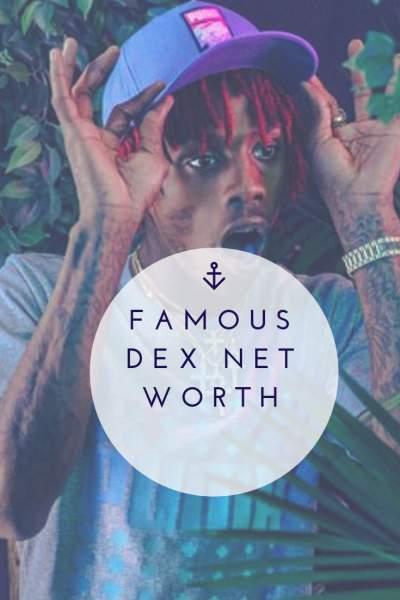 Famous Dex Net Worth, Bio, Height, Weight and Age
