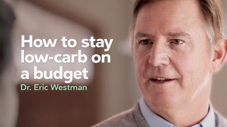 How to stay low carb on a budget — Dr. Eric Westman