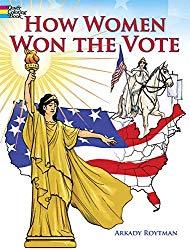 Image: How Women Won the Vote (Dover History Coloring Book), by Arkady Roytman (Author). Publisher: Dover Publications (August 14, 2019)