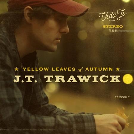 JT Trawick: The Yellow Leaves of Autumn