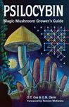 BOOK REVIEW: Psilocybin: Magic Mushroom Grower’s Guide by O.T. Oss & O.N. Oeric