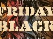 Friday Black Nana Kwame Adjei-Brenyah