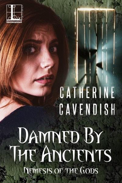 Damned By the Ancients by Catherine Cavendish