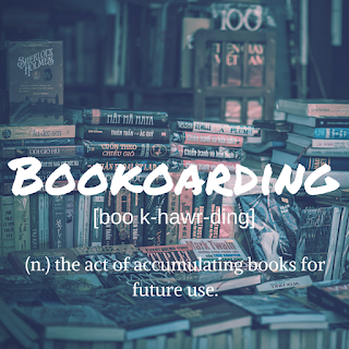 Made-Up Word of the Month: Bookoarding
